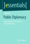 Image for Public Diplomacy: Internationale PR fur Staaten - eine Annaherung