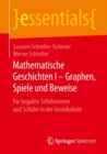 Image for Mathematische Geschichten I – Graphen, Spiele und Beweise