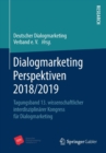 Image for Dialogmarketing Perspektiven 2018/2019 : Tagungsband 13. wissenschaftlicher interdisziplinarer Kongress fur Dialogmarketing