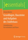 Image for Grundlagen, Bausteine und Aufgaben des Stadtebaus