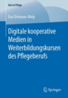 Image for Digitale kooperative Medien in Weiterbildungskursen des Pflegeberufs