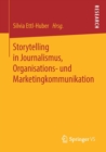 Image for Storytelling in Journalismus, Organisations- und Marketingkommunikation