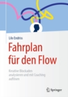 Image for Fahrplan Fur Den Flow: Kreative Blockaden Analysieren Und Mit Coaching Auflosen