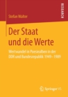 Image for Der Staat und die Werte : Wertwandel in Poesiealben in der DDR und Bundesrepublik 1949-1989