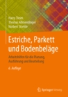 Image for Estriche, Parkett Und Bodenbelage: Arbeitshilfen Fur Die Planung, Ausfuhrung Und Beurteilung