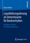 Image for Liquiditatsregulierung als Determinante fur Bankverhalten