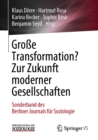 Image for Groe Transformation? Zur Zukunft Moderner Gesellschaften: Sonderband Des Berliner Journals Fur Soziologie