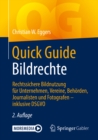 Image for Quick Guide Bildrechte: Rechtssichere Bildnutzung Fur Unternehmen, Vereine, Behorden, Journalisten Und Fotografen - Inklusive Dsgvo