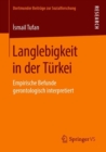 Image for Langlebigkeit in der Turkei : Empirische Befunde gerontologisch interpretiert