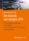 Image for Der Antrieb Von Morgen 2019: Diversifizierung Konsequent Vorantreiben  13. Internationale Mtz-fachtagung Zukunftsantriebe