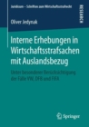 Image for Interne Erhebungen in Wirtschaftsstrafsachen mit Auslandsbezug : Unter besonderer Berucksichtigung der Falle VW, DFB und FIFA