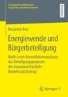 Image for Energiewende und Burgerbeteiligung : Multi-Level-Konstellationsanalysen des Beteiligungsprozesses der InnovationCity Ruhr – Modellstadt Bottrop