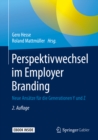 Image for Perspektivwechsel Im Employer Branding: Neue Ansatze Fur Die Generationen Y Und Z