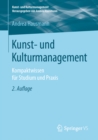 Image for Kunst- Und Kulturmanagement: Kompaktwissen Fur Studium Und Praxis