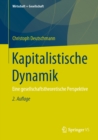 Image for Kapitalistische Dynamik: Eine Gesellschaftstheoretische Perspektive
