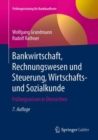 Image for Bankwirtschaft, Rechnungswesen und Steuerung, Wirtschafts- und Sozialkunde: Prufungswissen in Ubersichten