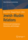 Image for Jewish-Muslim relations: historical and contemporary interactions and exchanges