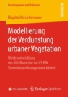 Image for Modellierung der Verdunstung urbaner Vegetation : Weiterentwicklung des LID-Bausteins im US EPA Storm Water Management Model