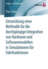 Image for Entwicklung einer Methodik fur die durchgangige Integration von Hardware und Softwaremodellen in Simulationen fur Fahrfunktionen : 139
