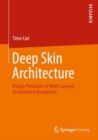 Image for Deep Skin Architecture: Design Potentials of Multi-Layered Architectural Boundaries