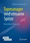 Image for Topmanager sind einsame Spitze : Hohenfluge in dunner Luft