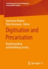 Image for Digitisation and Precarisation: Redefining Work and Redefining Society