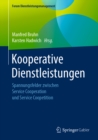 Image for Kooperative Dienstleistungen: Spannungsfelder Zwischen Service Cooperation Und Service Coopetition