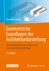 Image for Geometrische Grundlagen Der Architekturdarstellung: Mit 3d-modellen Und Animationen Zur Raumlichen Vorstellung