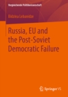 Image for Russia, Eu and the Post-soviet Democratic Failure