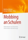 Image for Mobbing an Schulen : Maßnahmen zur Pravention, Intervention und Nachsorge