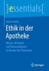 Image for Ethik in der Apotheke: Wissen, Vertrauen und Kommunikation im Kontext der Pharmazie