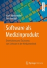 Image for Software als Medizinprodukt: Entwicklung und Zulassung von Software in der Medizintechnik
