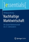 Image for Nachhaltige Marktwirtschaft: Die Soziale Marktwirtschaft Des 21. Jahrhunderts