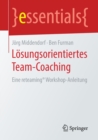 Image for Losungsorientiertes Team-Coaching : Eine reteaming® Workshop-Anleitung