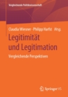 Image for Legitimitat und Legitimation : Vergleichende Perspektiven