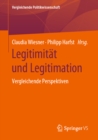 Image for Legitimitat und Legitimation: Vergleichende Perspektiven