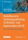 Image for Modellbasierte Zeichnungsableitung im Brucken- und Ingenieurbau mit NX