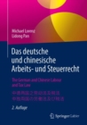 Image for Das deutsche und chinesische Arbeits- und Steuerrecht - The German and Chinese Labour and Tax Law - ??????????? - ????????????