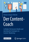 Image for Der Content-coach: Leitfaden Fur Bessere Inhalte Und Durchdachte Strategien Im Content-marketing