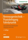 Image for Rennwagentechnik - Praxislehrgang Fahrdynamik: Eine praktische Anleitung fur Amateure und Profis