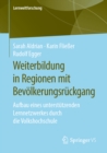 Image for Weiterbildung in Regionen Mit Bevolkerungsruckgang: Aufbau Eines Unterstutzenden Lernnetzwerkes Durch Die Volkshochschule : 34