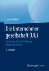 Image for Die Unternehmergesellschaft (Ug): Grundung, Geschaftsfuhrung, Recht Und Steuern