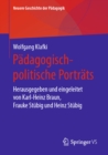 Image for Padagogisch-politische Portrats: Herausgegeben Und Eingeleitet Von Karl-heinz Braun, Frauke Stubig Und Heinz Stubig