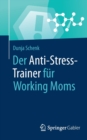 Image for Der Anti-Stress-Trainer Fur Working Moms