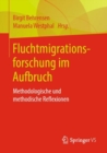 Image for Fluchtmigrationsforschung im Aufbruch: Methodologische und methodische Reflexionen