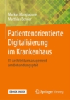 Image for Patientenorientierte Digitalisierung Im Krankenhaus: IT-Architekturmanagement Am Behandlungspfad