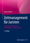 Image for Zeitmanagement Fur Juristen: Strukturiert Durch Den Tag - Mehr Effizienz - Mehr Freie Zeit
