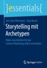 Image for Storytelling Mit Archetypen: Video-geschichten Für Das Content Marketing Selbst Entwickeln