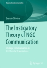 Image for Instigatory Theory of Ngo Communication: Strategic Communication in Civil Society Organizations