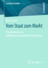 Image for Vom Staat Zum Markt: Privatisierung Aus Politikwissenschaftlicher Perspektive